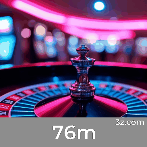 76m: Seu Cassino Online Confiável e Empolgante